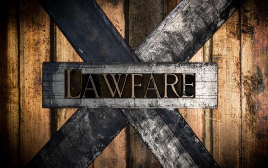 ¿Qué es el Lawfare?